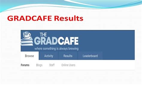 See others admission results or acceptance rates, PhD questions or share your advice with other students Followers 30. . Gradcafe results